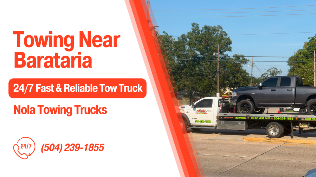 Towing Near Barataria: 24/7 Fast & Reliable Tow Truck | Nola Towing Trucks