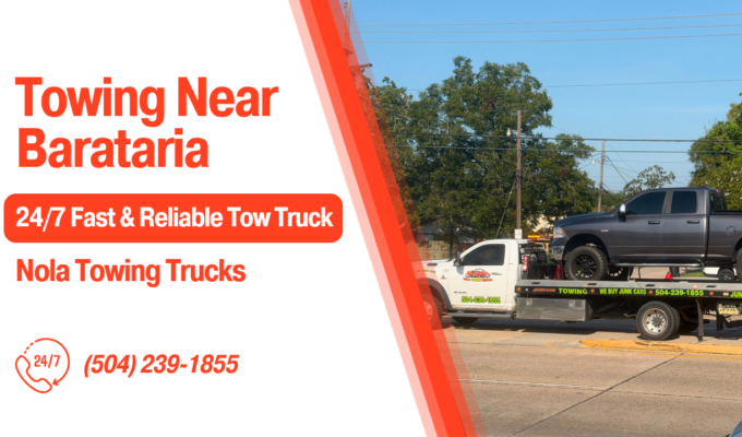 Towing Near Barataria 247 Fast & Reliable Tow Truck Nola Towing Trucks